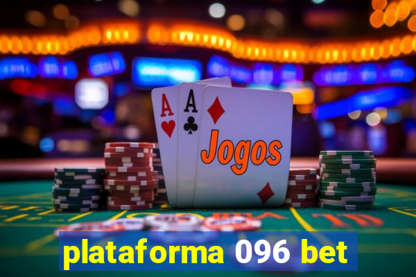 plataforma 096 bet